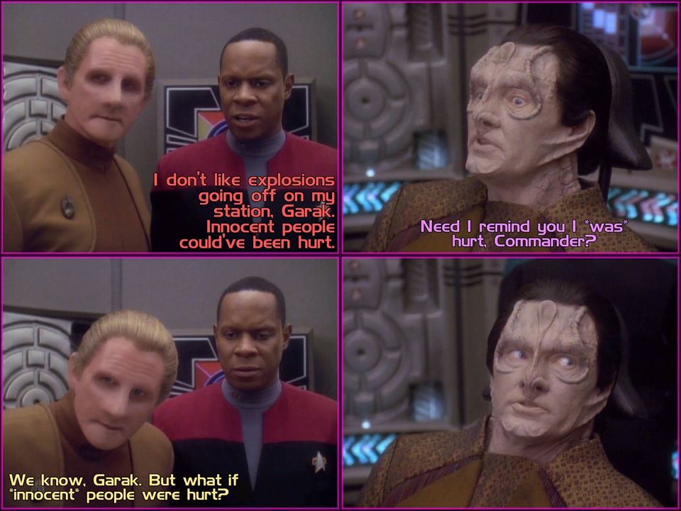 This meme is a screenshot from the TV show Star Trek: Deep Space Nine. It shows a character named Garak, a Ferengi, and his friend K-9's owner, Odo, in a humorous conversation. The text reads: "I don't like explosions going off on my station, Garak. Innocent people could have been hurt."